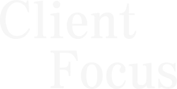 Client Focus